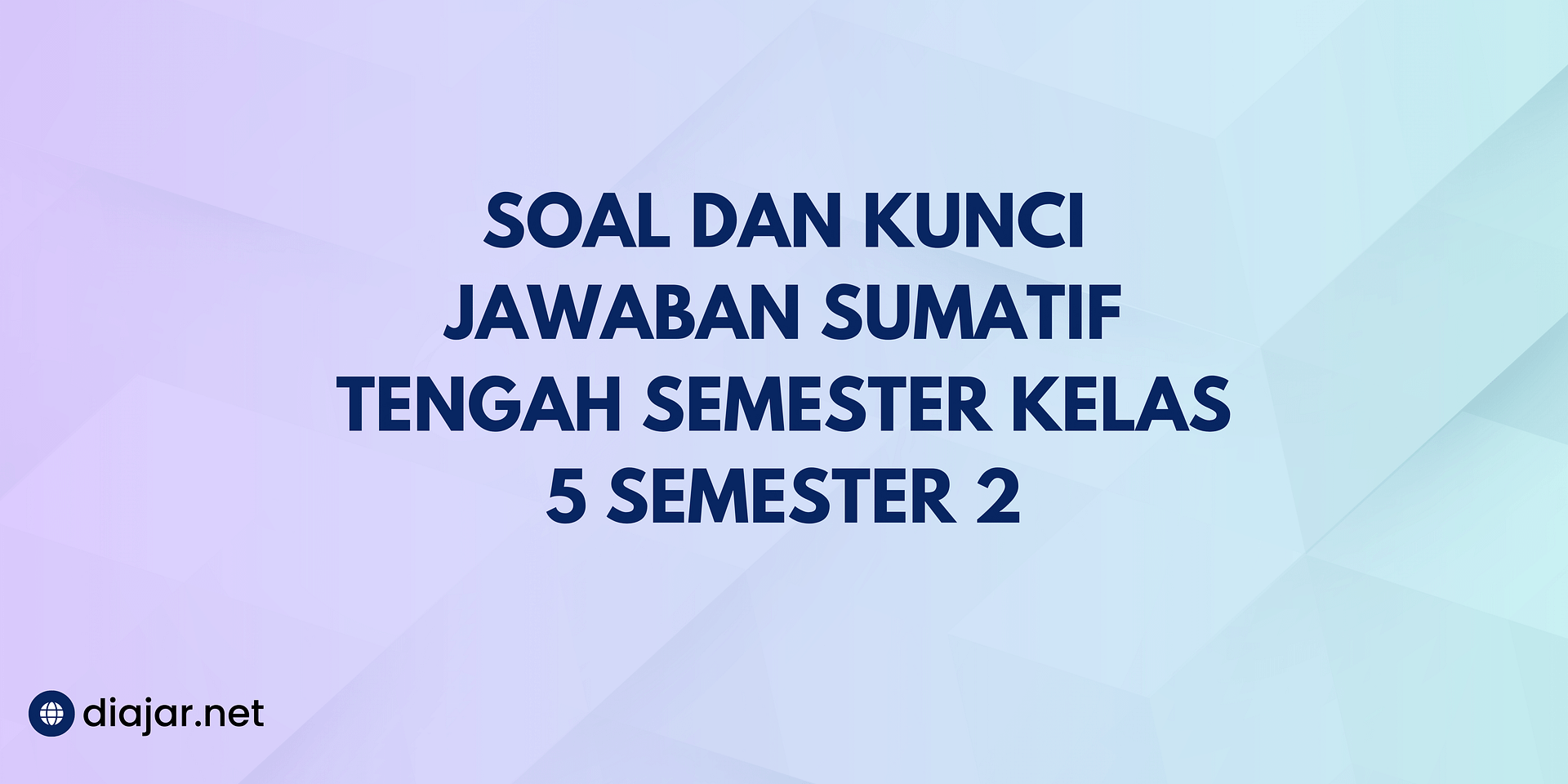 Soal Dan Kunci Jawaban STS Kelas 5 Semester 2 Kurikulum Merdeka