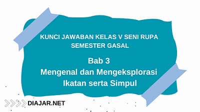 Bab 3 Mengenal dan Mengeksplorasi Ikatan serta Simpul